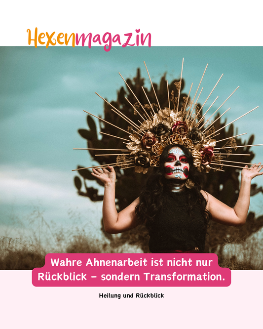 Ahnenreise - Heilung & Rückblick